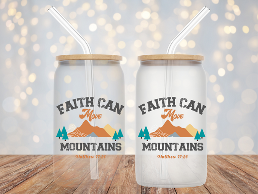 Faith Can Move Mountains Sublimation Libbey Can Wrap