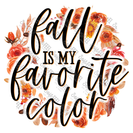 Fall is my favorite color - Fall - Direct To Film Transfer / DTF - Heat Press Clothing Transfer