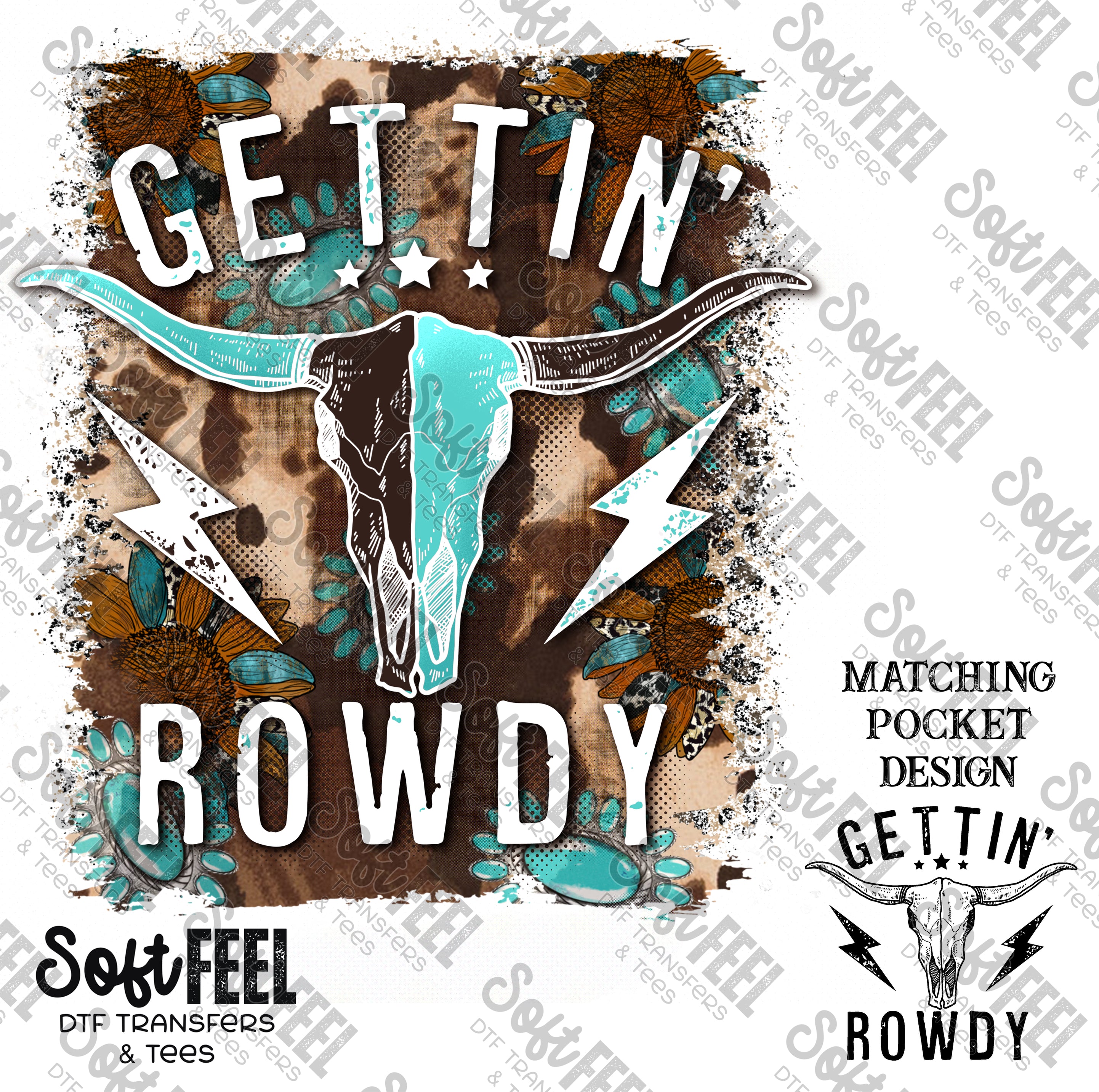 Gettin&#39; Rowdy - Country Western - Direct To Film Transfer / DTF - Heat Press Clothing Transfer