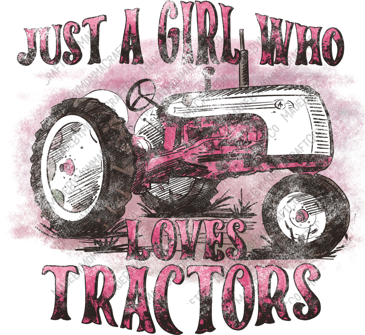 Just a Girl who Loves Tractors Pink - Vintage Western - Cheat Clear Waterslide™ or White Cast Sticker