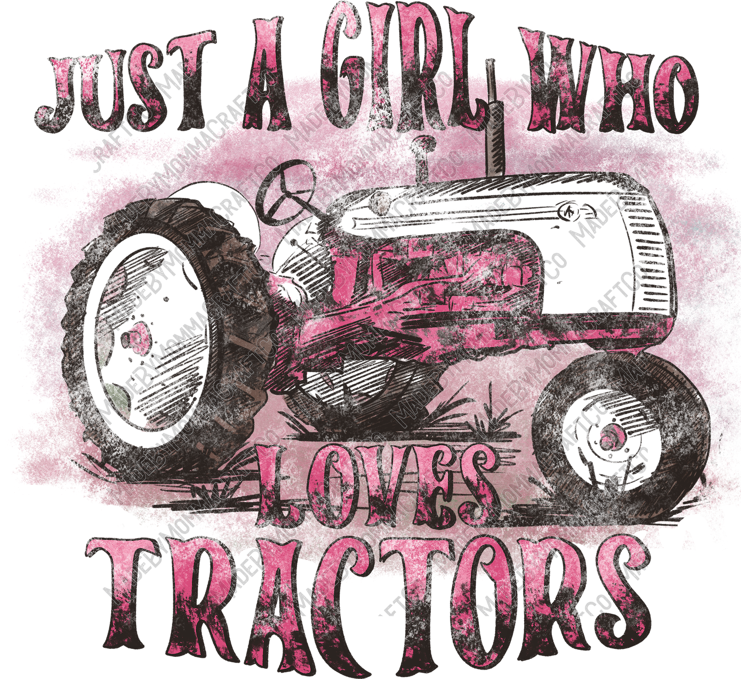 Just a Girl who Loves Tractors Pink - Vintage Western - Cheat Clear Waterslide™ or White Cast Sticker