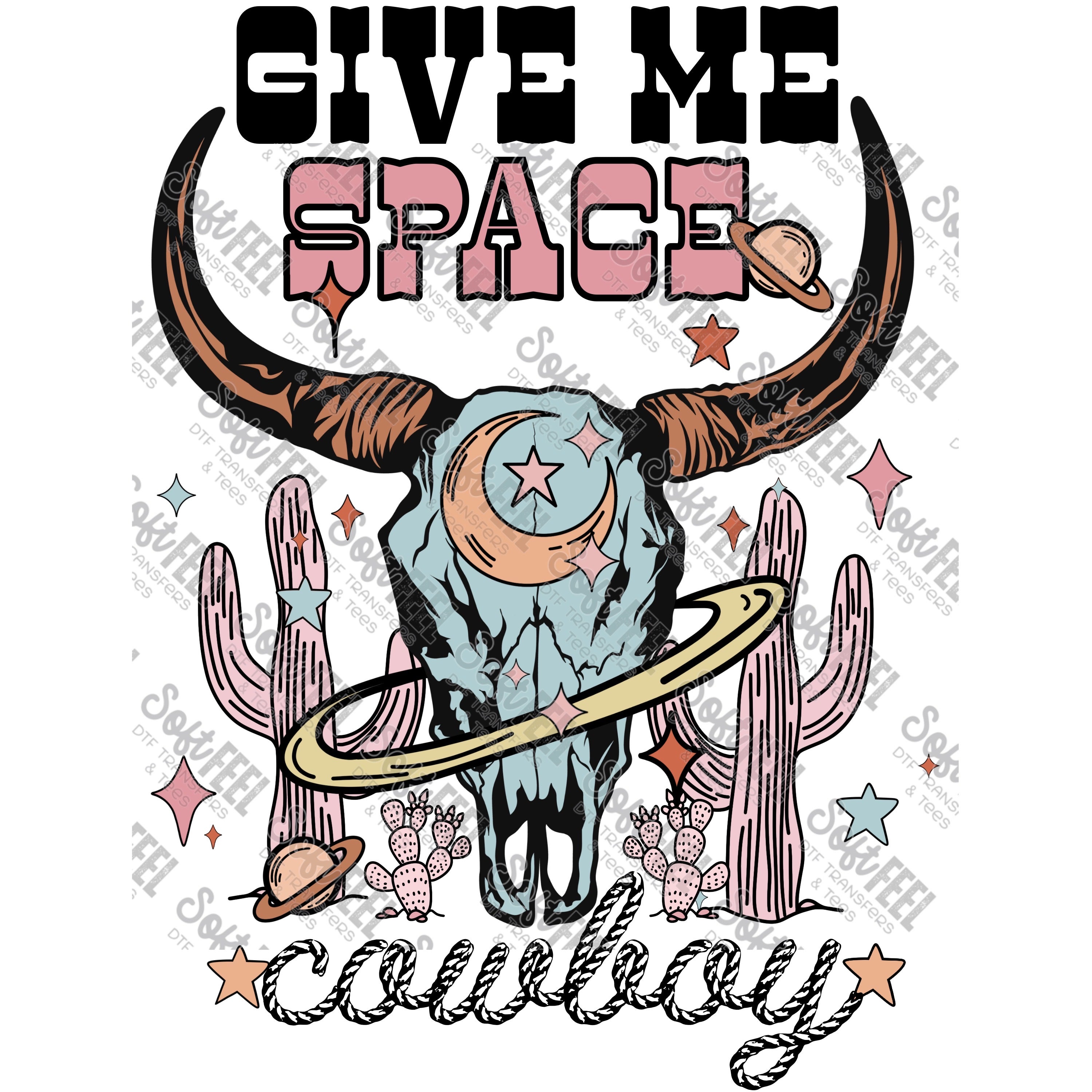 Give Me Space Cowboy - Country Western / Women&#39;s - Direct To Film Transfer / DTF - Heat Press Clothing Transfer