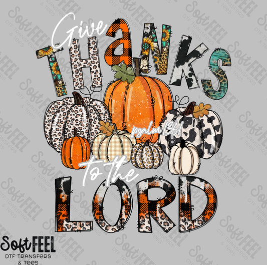 Give Thanks to the Lord Pumpkins - Fall / Thanksgiving - Direct To Film Transfer / DTF - Heat Press Clothing Transfer
