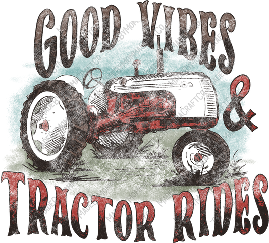 Good Vibes and Tractor Rides - Vintage Western - Cheat Clear Waterslide™ or White Cast Sticker