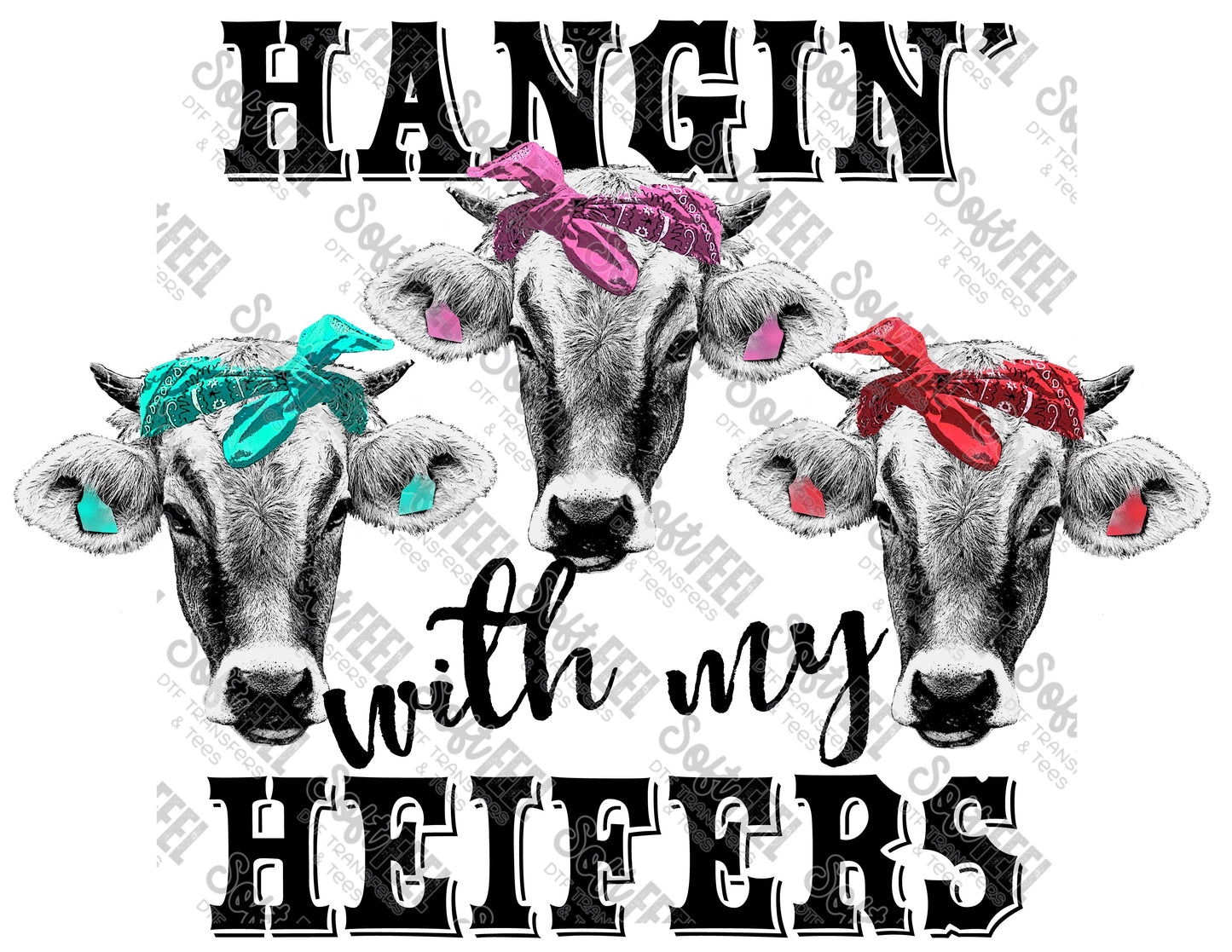 Hangin With My Heifers Pink Green Red - Country Western - Direct To Film Transfer / DTF - Heat Press Clothing Transfer