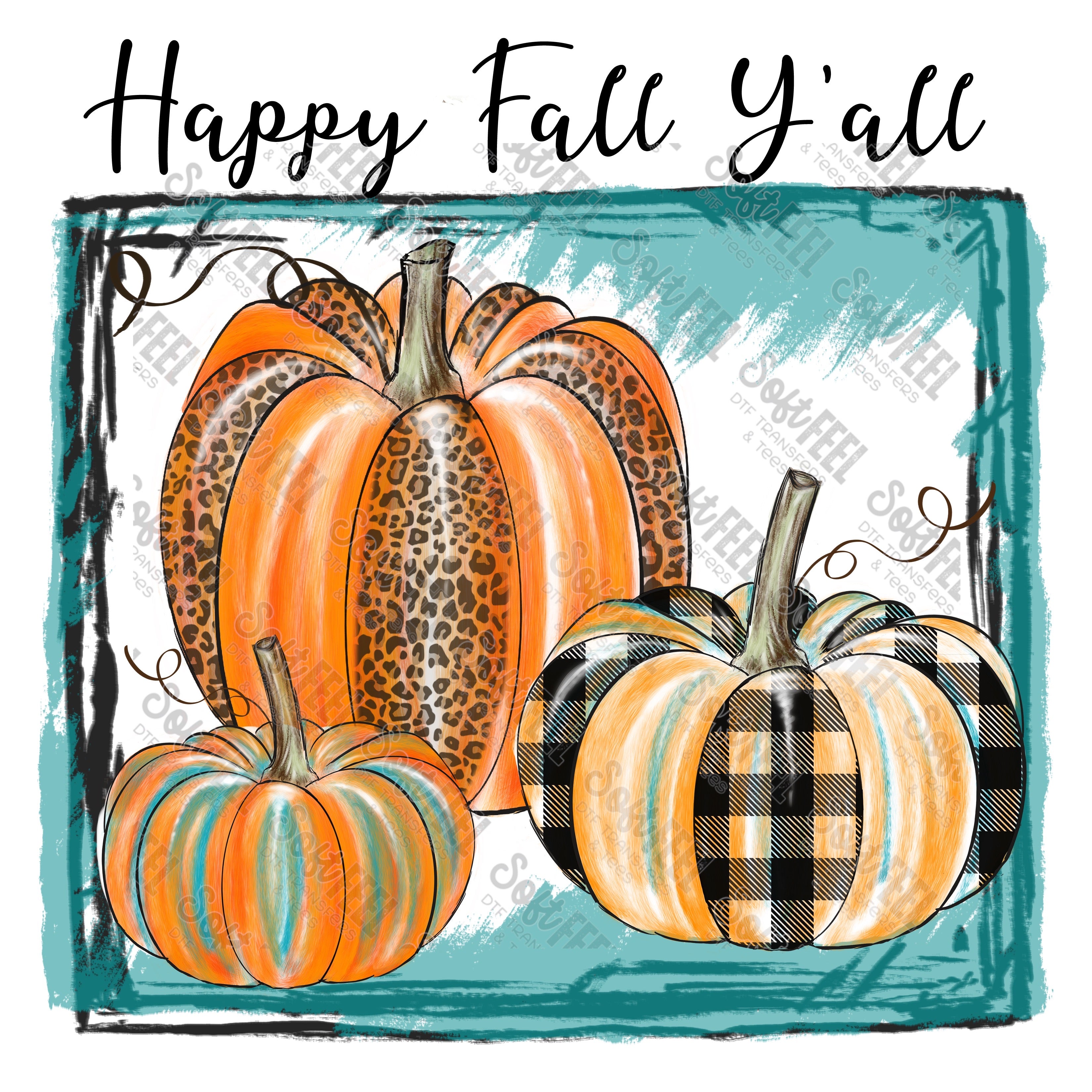 Happy Fall Y&#39;all - Fall - Direct To Film Transfer / DTF - Heat Press Clothing Transfer