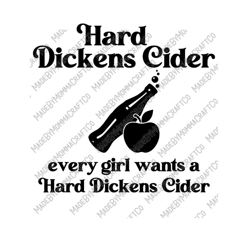 Hard Dicken Cider - Adult Humor - Cheat Clear Waterslide™ or White Cast Sticker