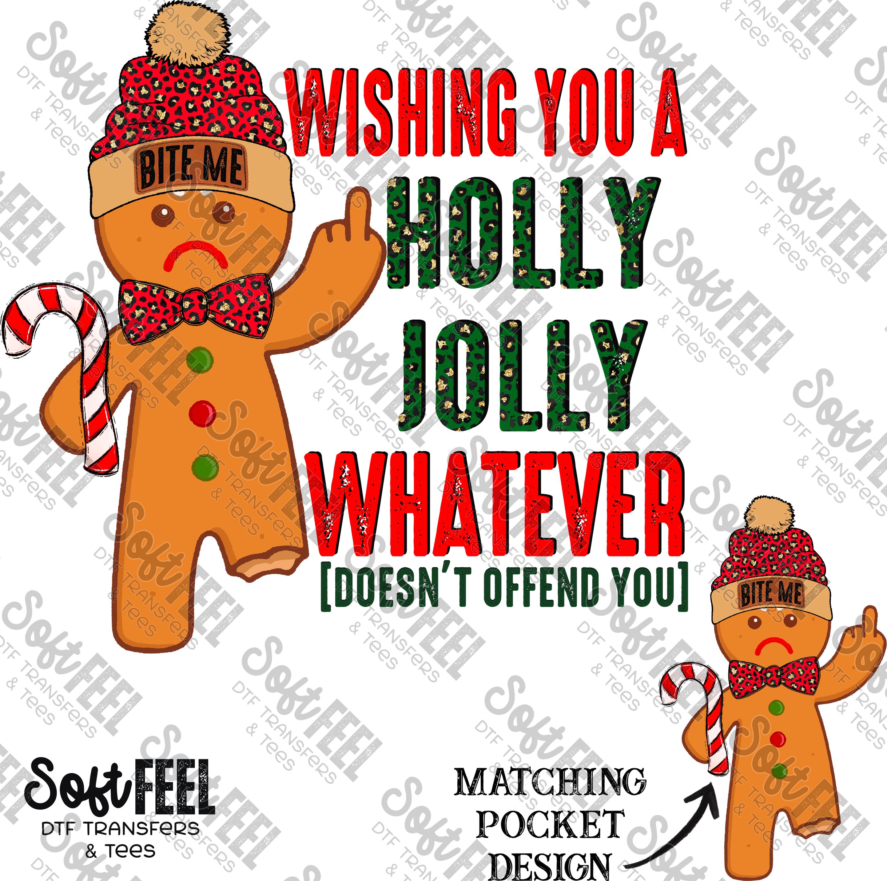 Holly Jolly Whatever Doesn&#39;t Offend You Gingerbread - Humor /  Christmas - Direct To Film Transfer / DTF - Heat Press Clothing Transfer