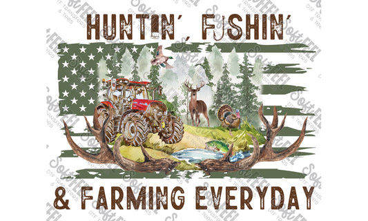 Hunting Fishing And Farming Everyday - Men's / Fishing / Hunting  - Direct To Film Transfer / DTF - Heat Press Clothing Transfer