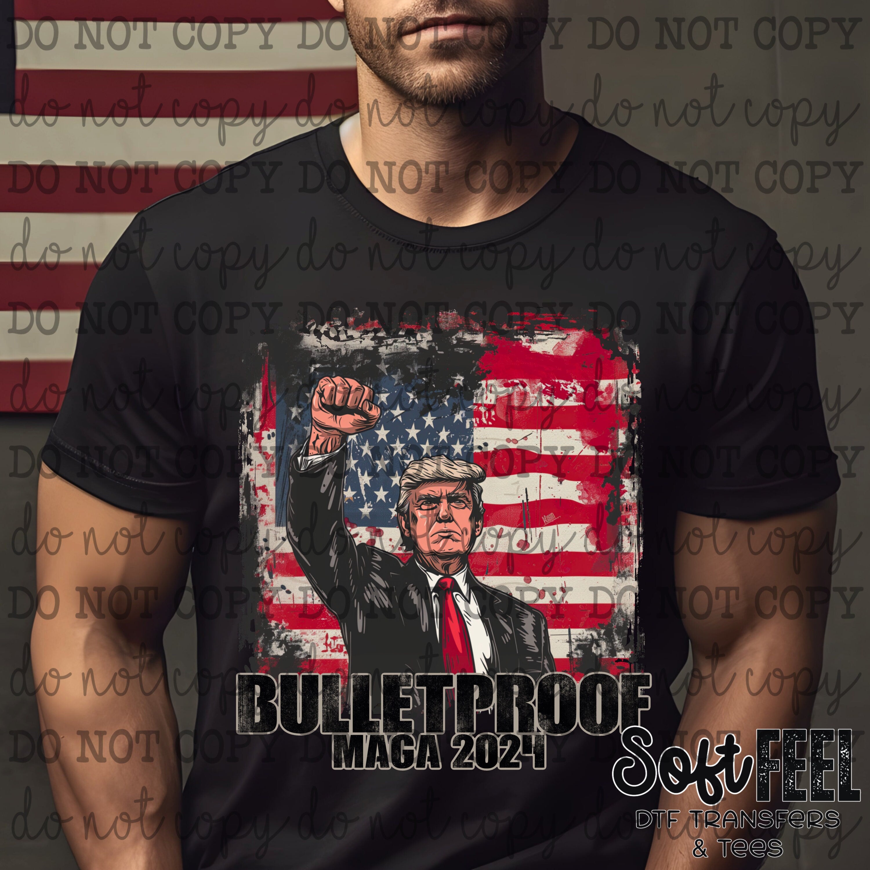 Trump Bulletproof - Patriotic - Direct To Film Transfer / DTF - Heat Press Clothing Transfer