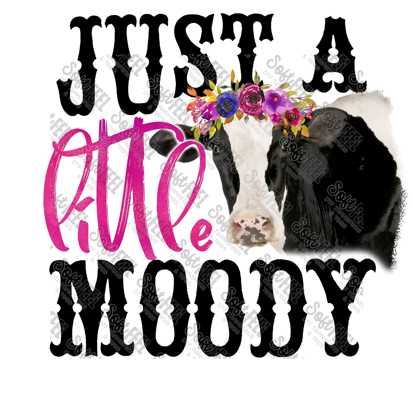 Just A Little Moody Cow - Country Western - Direct To Film Transfer / DTF - Heat Press Clothing Transfer