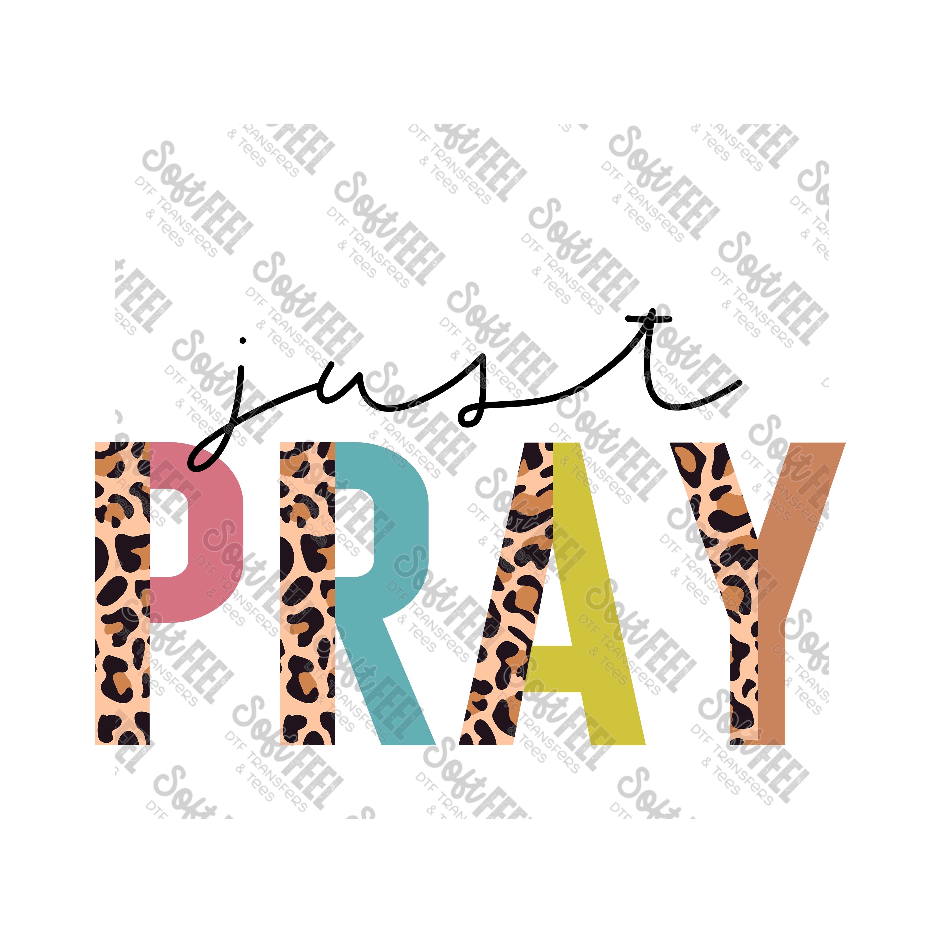 Just Pray Dusty And Leopard - Women&#39;s / Christian - Direct To Film Transfer / DTF - Heat Press Clothing Transfer
