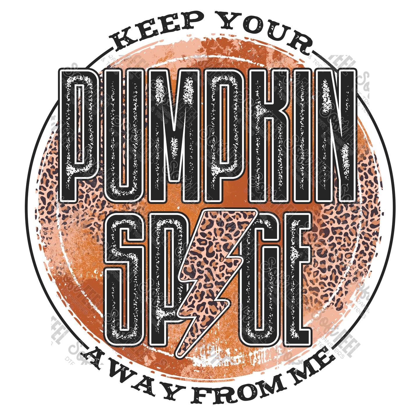 Keep Your Pumpkin Spice Away From Me - Fall - Direct To Film Transfer / DTF - Heat Press Clothing Transfer