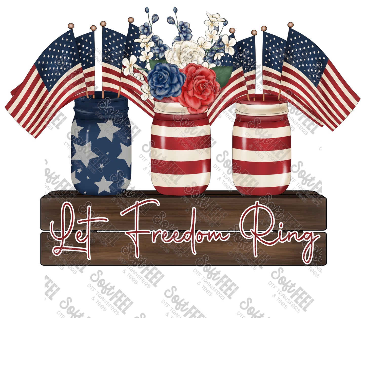 Let Freedom Ring Mason Jars - Patriotic - Direct To Film Transfer / DTF - Heat Press Clothing Transfer