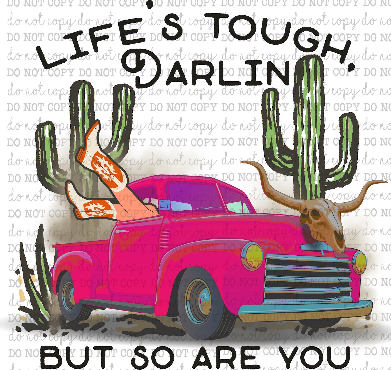 Life&#39;s Tough Darlin - Country Western - Cheat Clear Waterslide™ or White Cast Sticker
