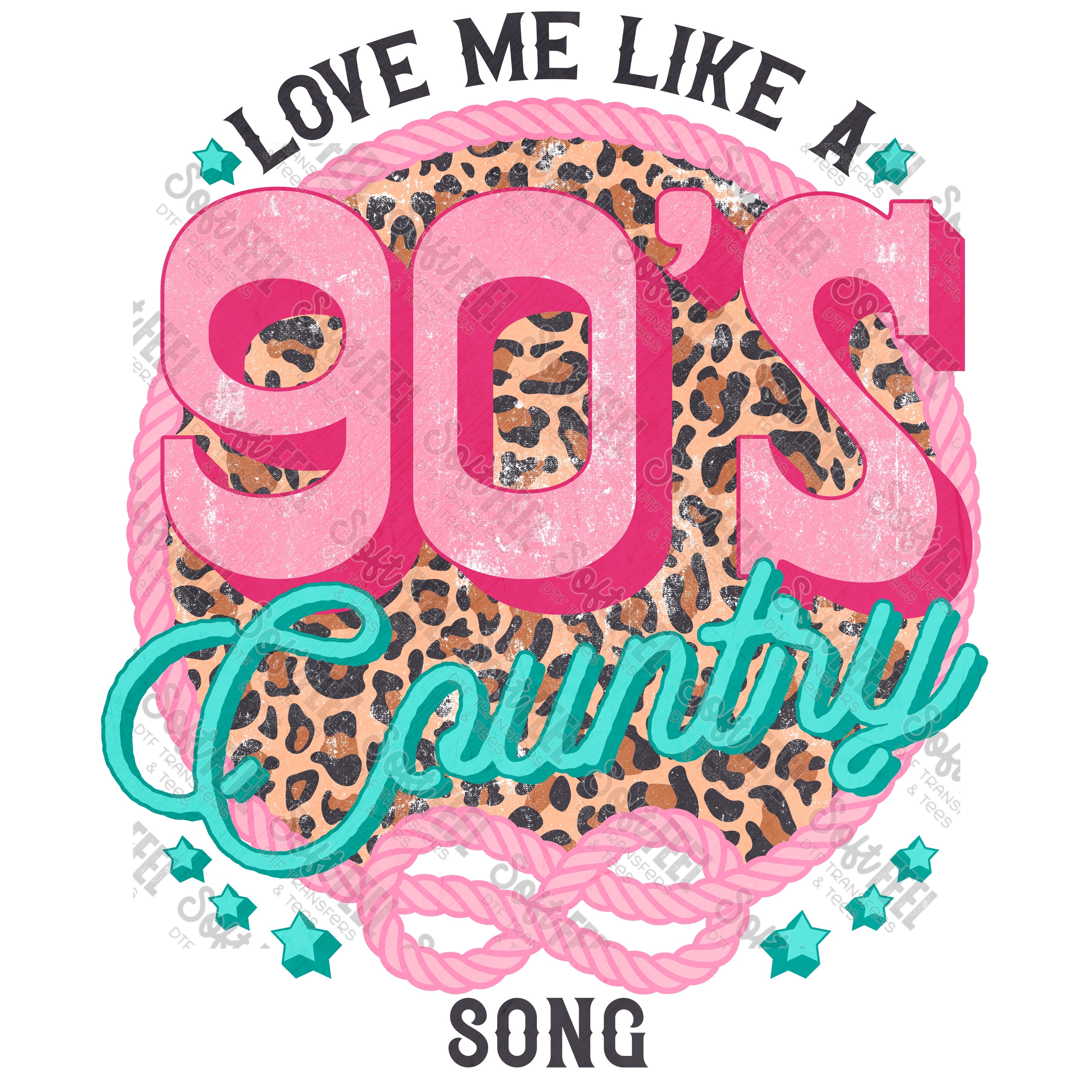 Love Me Like A 90&#39;s Country Song - Country Western / Women&#39;s - Direct To Film Transfer / DTF - Heat Press Clothing Transfer