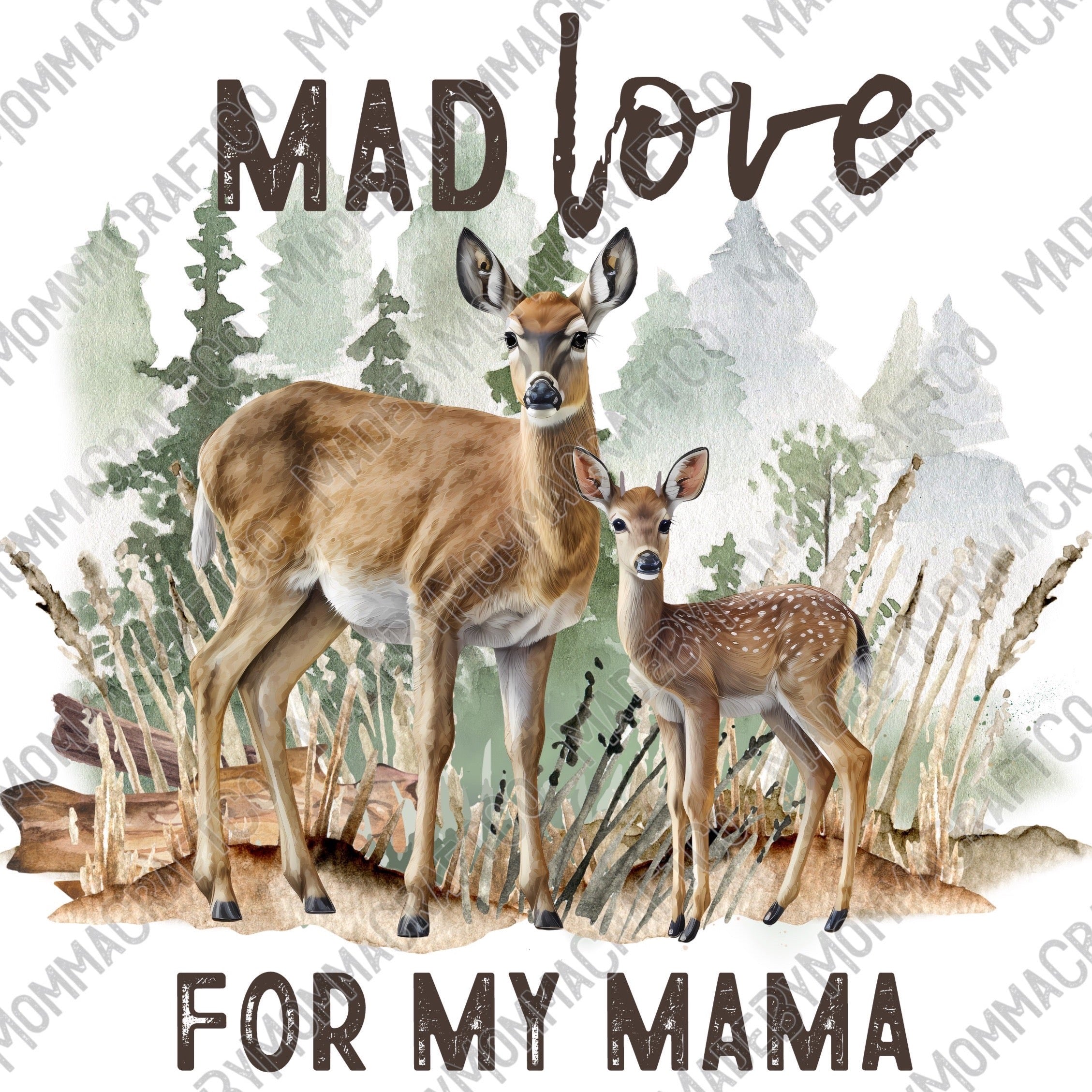 Mad Love For Mama Whitetail - Cheat Clear Waterslide™ or UV DTF Sticker