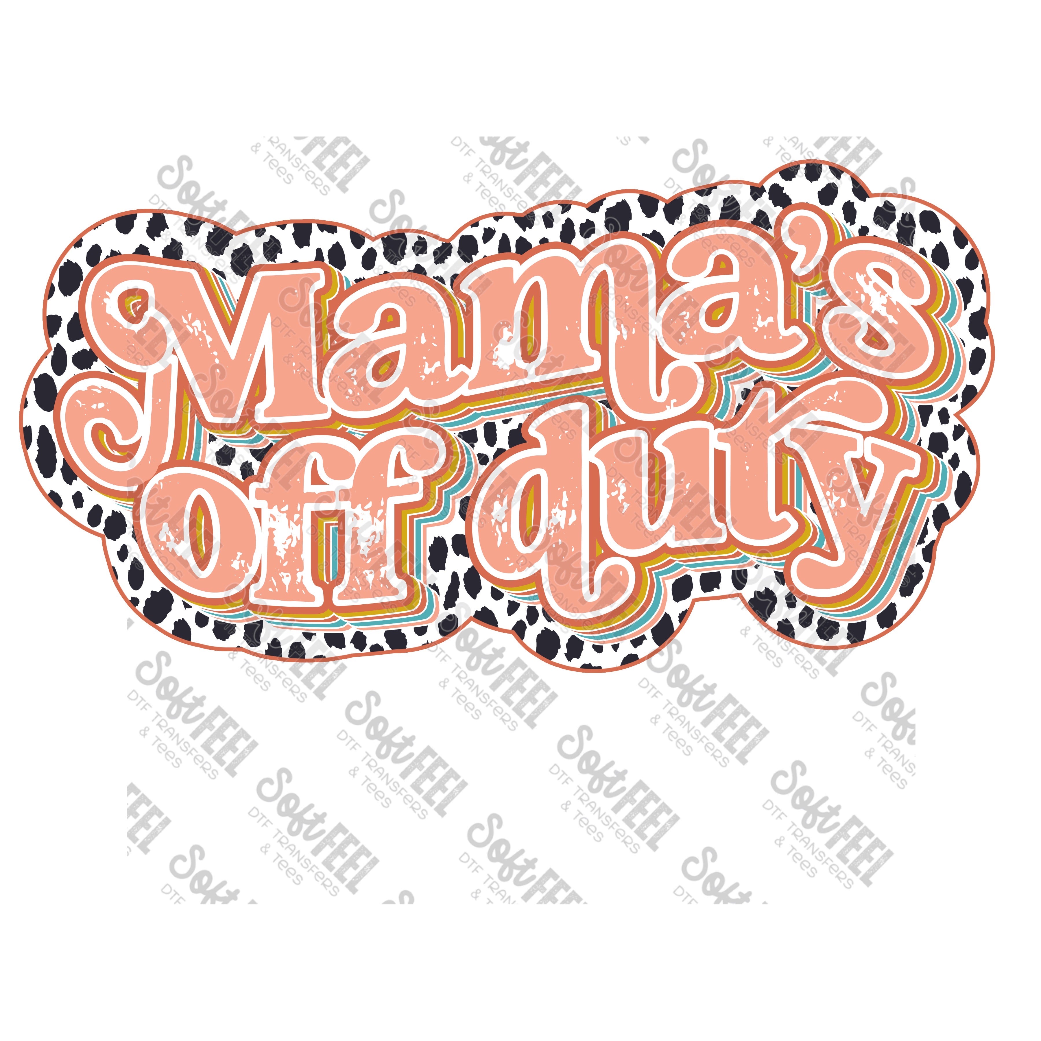 Mama&#39;s Off Duty - Women&#39;s / Country Western - Direct To Film Transfer / DTF - Heat Press Clothing Transfer