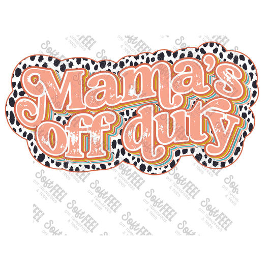 Mama's Off Duty - Women's / Country Western - Direct To Film Transfer / DTF - Heat Press Clothing Transfer