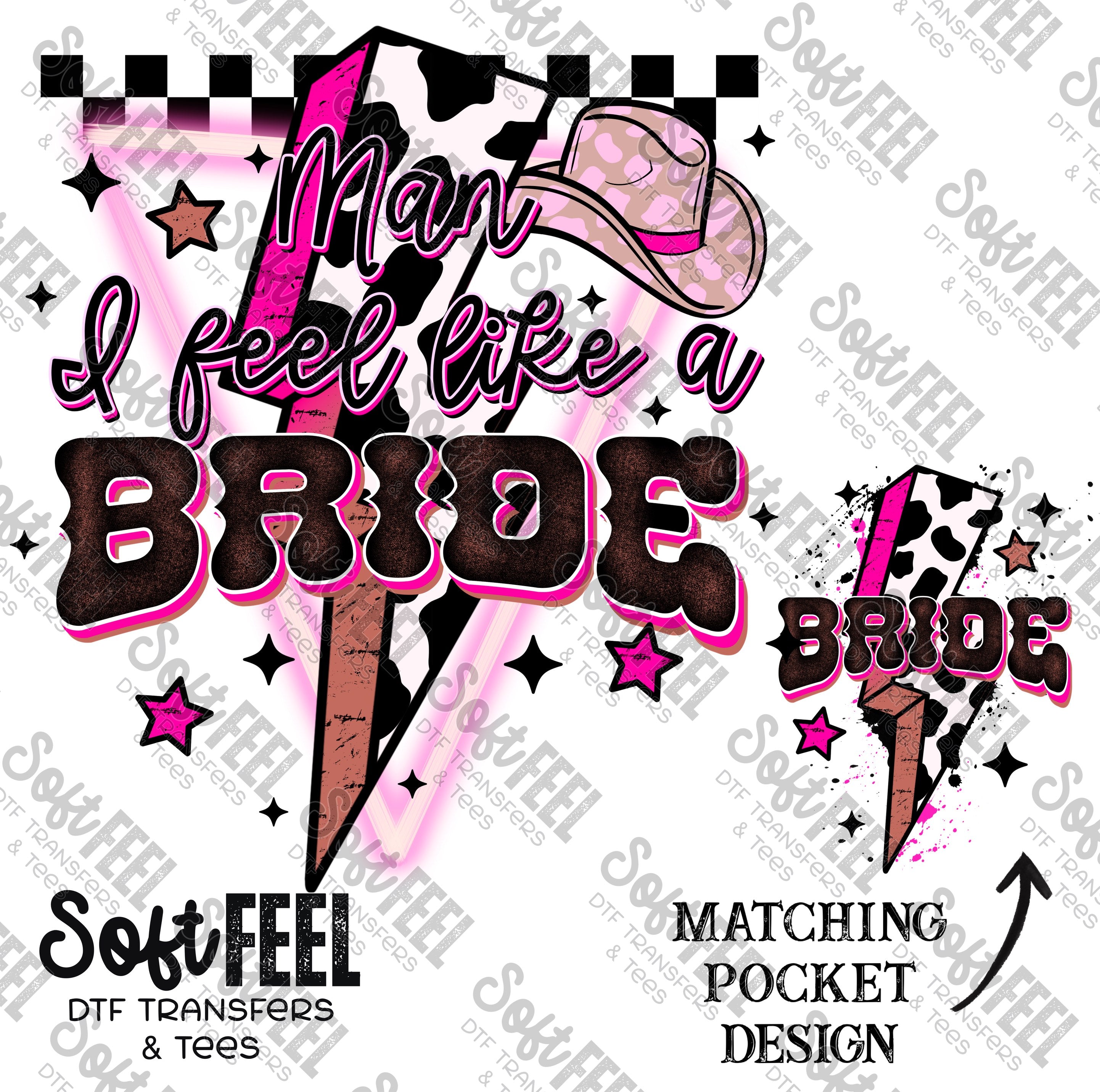 Man I Feel Like A Bride - Country / Women&#39;s - Direct To Film Transfer / DTF - Heat Press Clothing Transfer