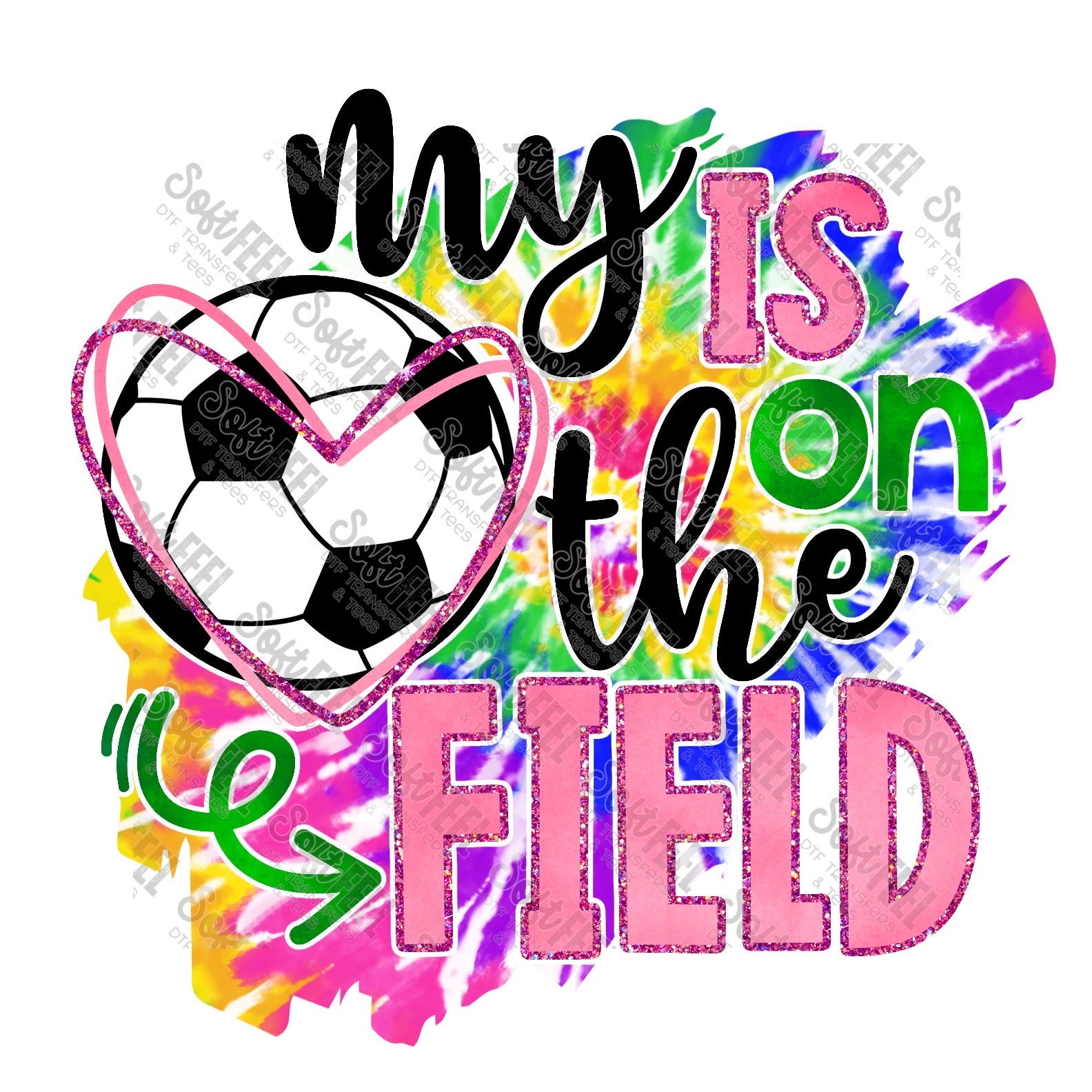 My heart is on the field tie dye - Women&#39;s / Sports - Direct To Film Transfer / DTF - Heat Press Clothing Transfer