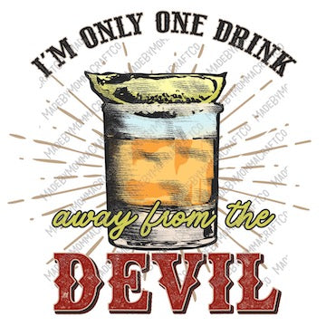 One Drink from the Devil Tequila - Country Western - Cheat Clear Waterslide™ or White Cast Sticker