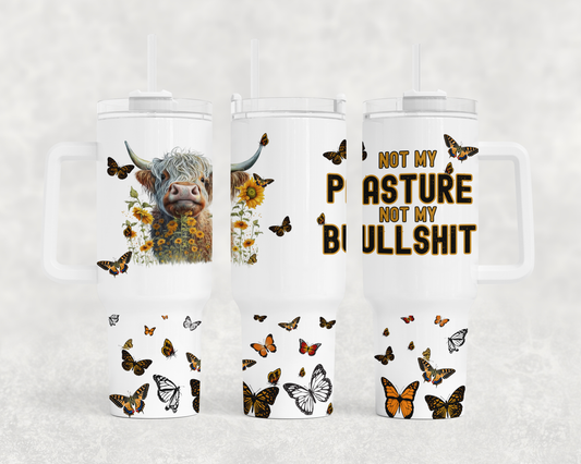 Not My Pasture Not My Bullshit Cow - 40oz Handle Tumbler - Sublimation or Waterslide Wrap