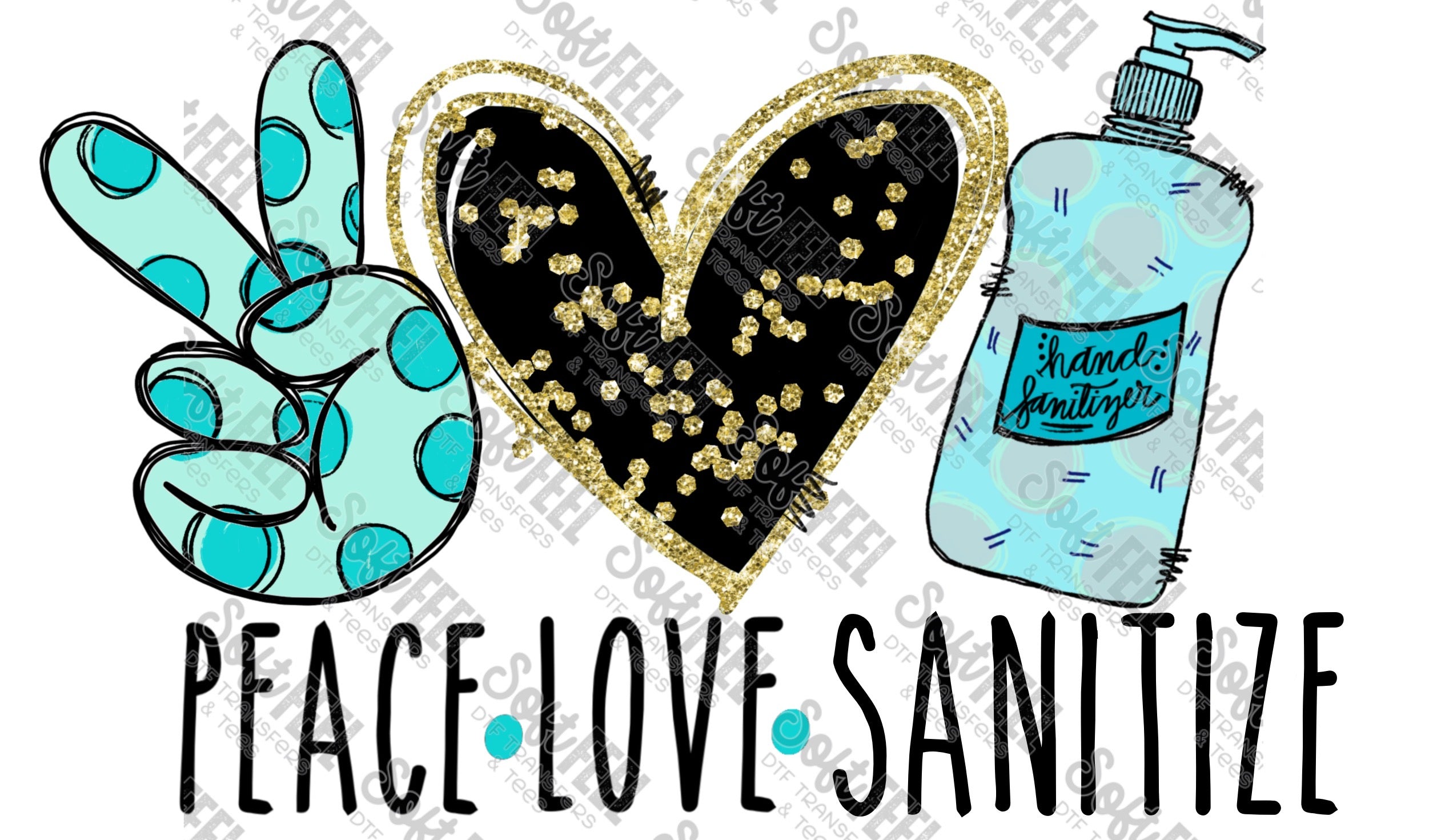 Peace Love Sanitize - Women&#39;s - Direct To Film Transfer / DTF - Heat Press Clothing Transfer