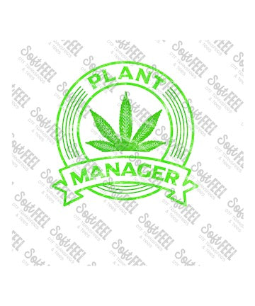 Pot Manager Green - Weed Marijuana - Direct To Film Transfer / DTF - Heat Press Clothing Transfer