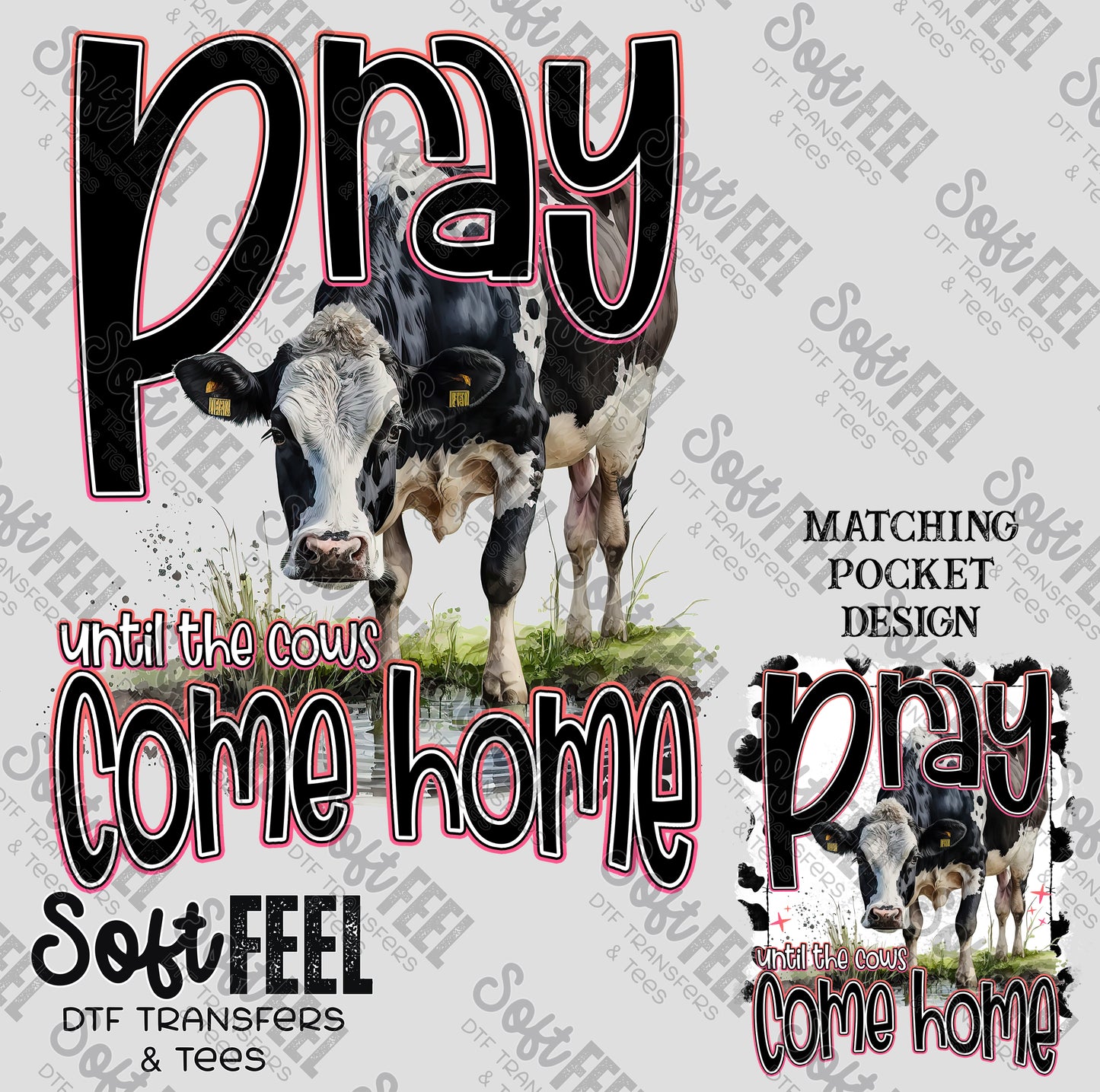 Pray until the cows come home - Country Western - Direct To Film Transfer / DTF - Heat Press Clothing Transfer