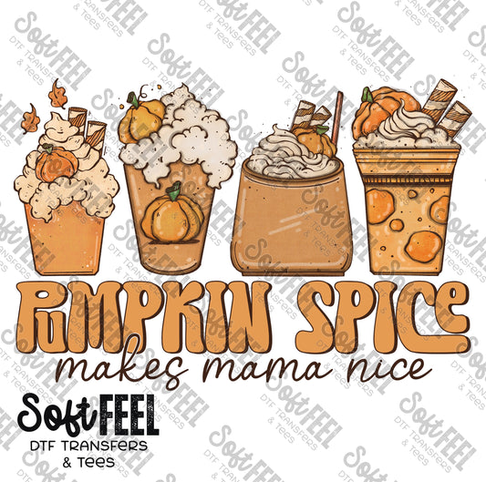Pumpkin Spice Makes Mama Nice - Fall - Direct To Film Transfer / DTF - Heat Press Clothing Transfer