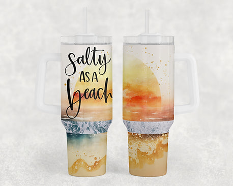 Salty as a Beach - 40oz Handle Tumbler - Sublimation or Waterslide Wrap