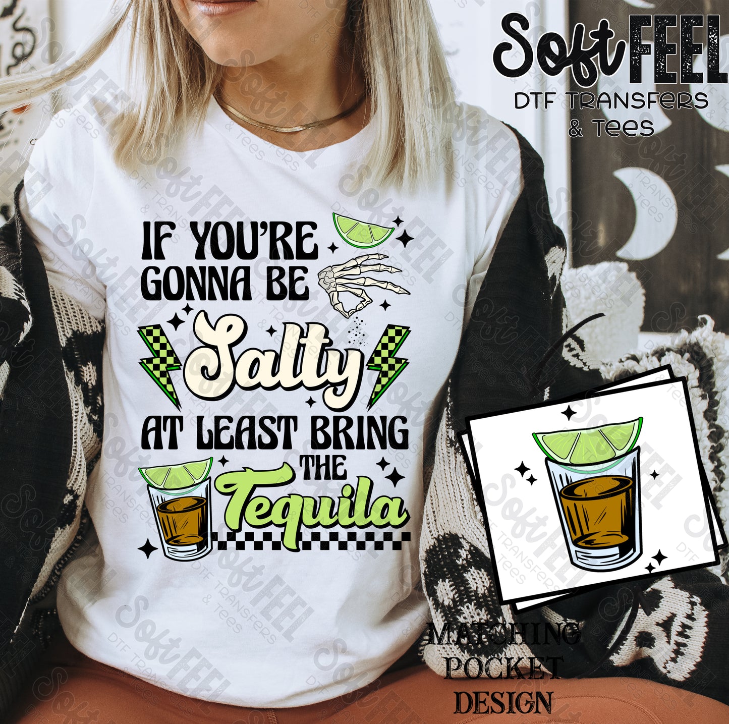 If You're Going To Be Salty Bring The Tequila - Retro - Direct To Film Transfer / DTF - Heat Press Clothing Transfer