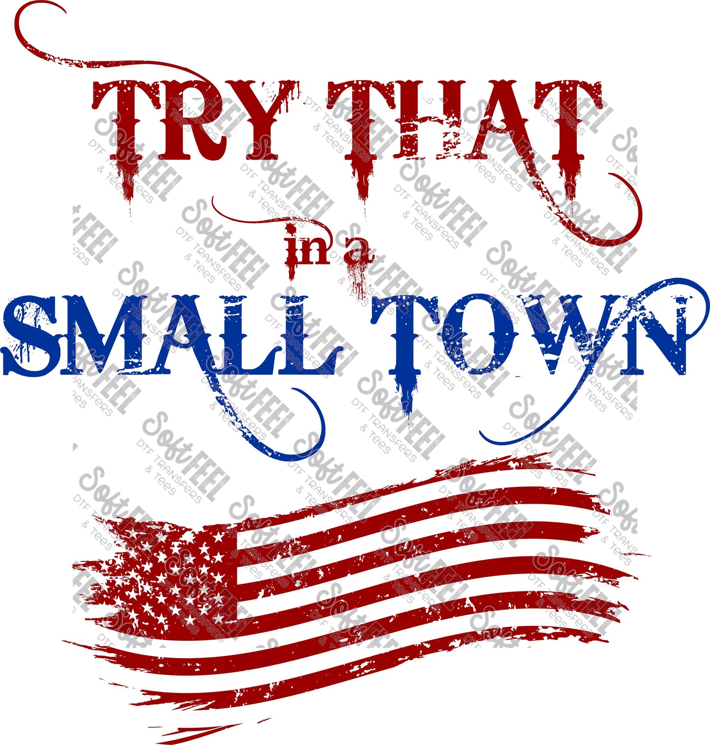 Small Town Red Blue - Country Western / Patriotic - Direct To Film Transfer / DTF - Heat Press Clothing Transfer