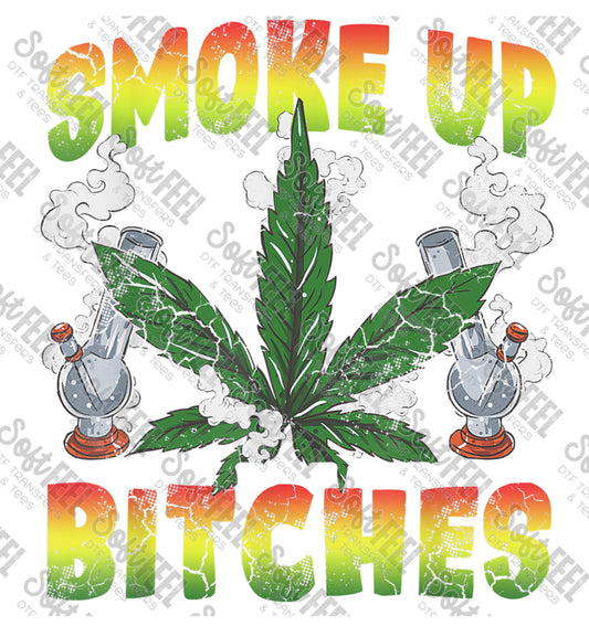 Smoke Up Bitches - Weed / Marijuana - Direct To Film Transfer / DTF - Heat Press Clothing Transfer