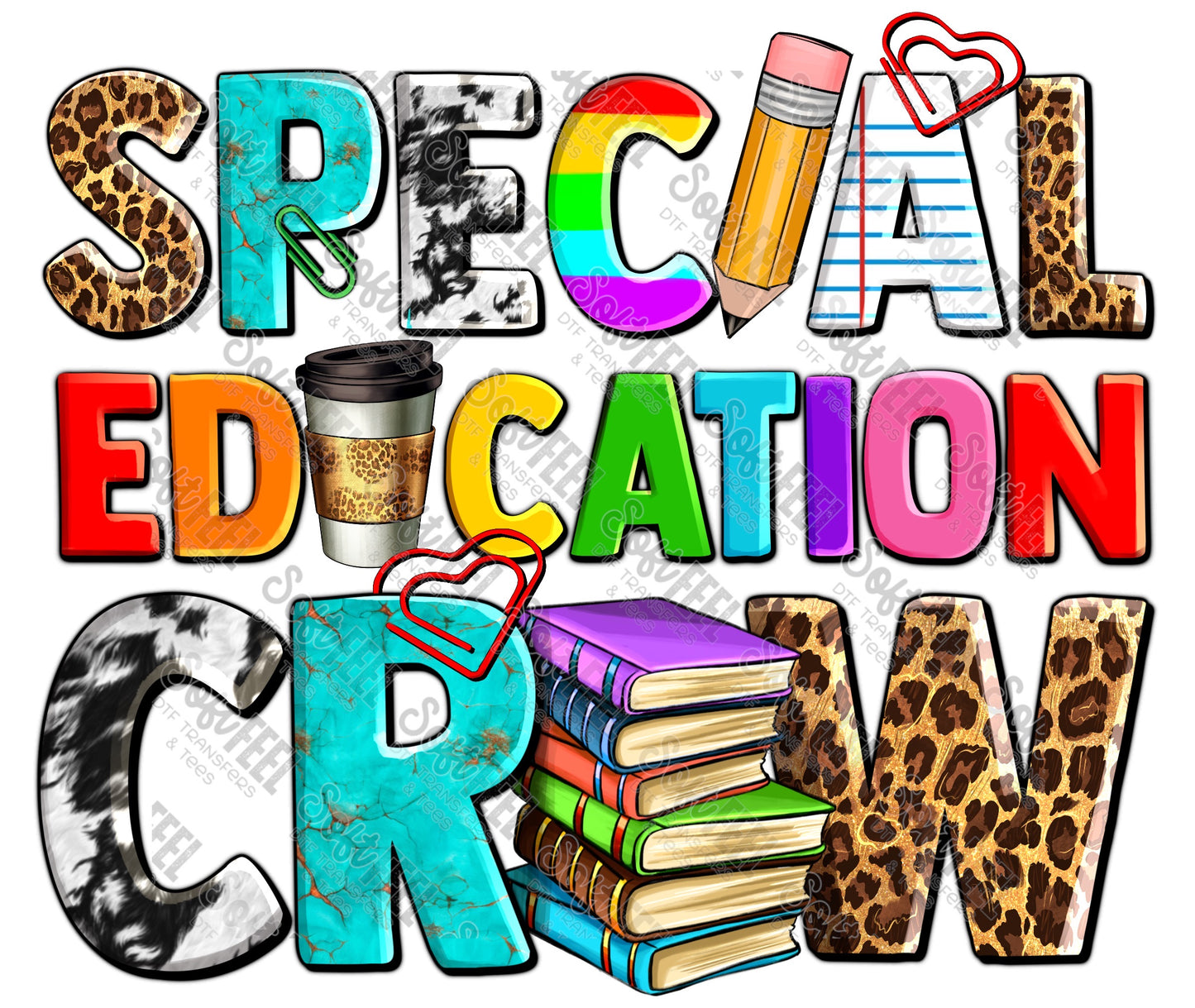 special education crew - School and Teacher - Direct To Film Transfer / DTF - Heat Press Clothing Transfer