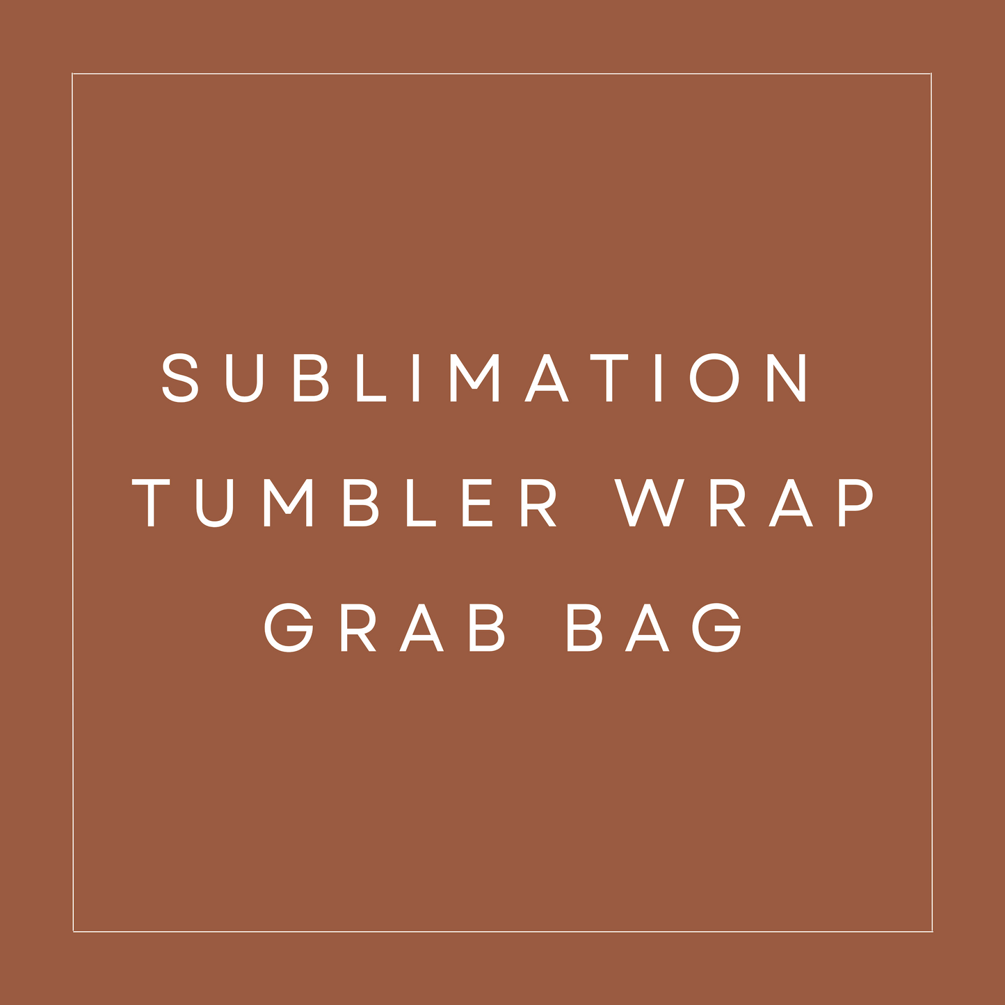 Sublimation Tumbler Wrap Grab Bag