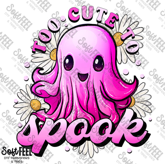 Too Cute To Spook - Women's / Youth / Halloween / Horror - Direct To Film Transfer / DTF - Heat Press Clothing Transfer