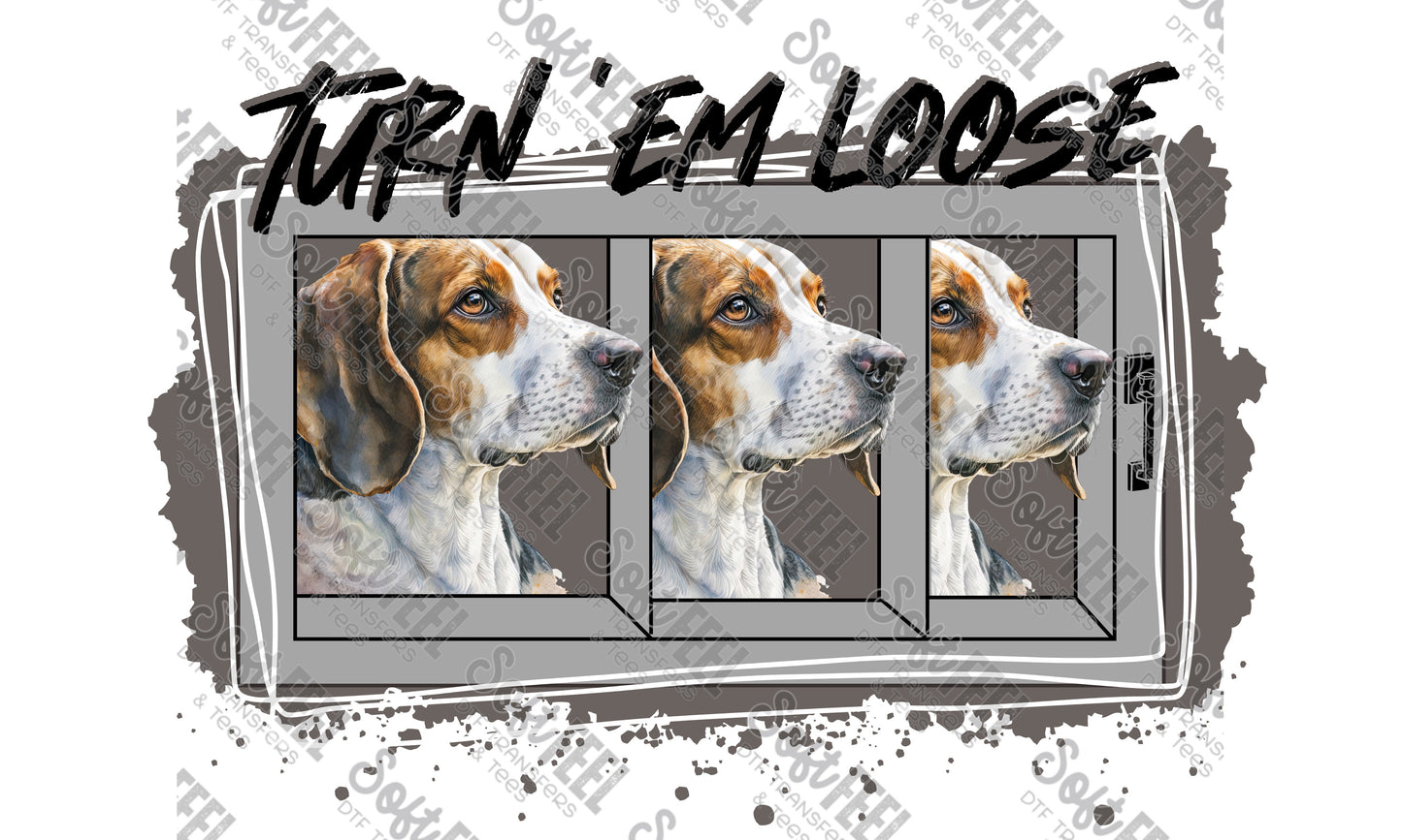 Turn Em Loose Beagles Hunting Season - Hunting / Animals - Direct To Film Transfer / DTF - Heat Press Clothing Transfer