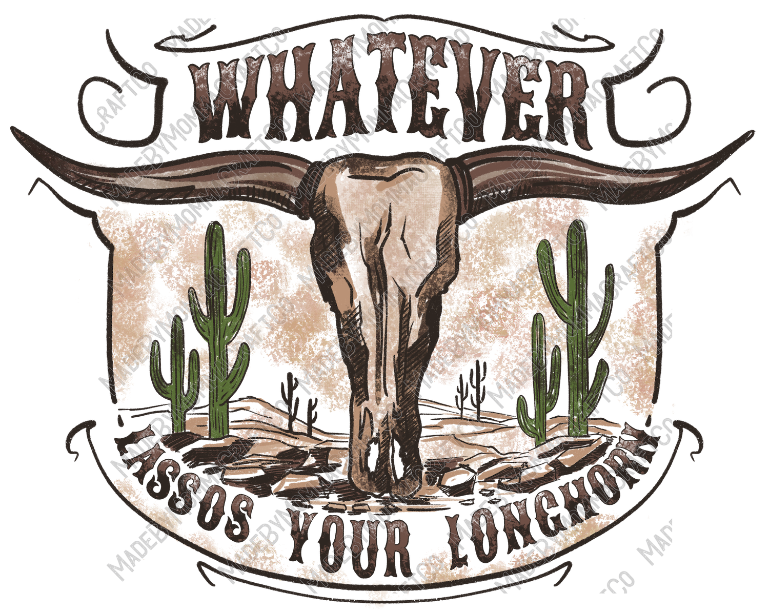 Whatever Lassos Your Longhorn - Vintage Western - Cheat Clear Waterslide™ or White Cast Sticker