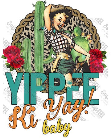 Yippee Ki Yay Baby - Women&#39;s / Country Western - Direct To Film Transfer / DTF - Heat Press Clothing Transfer