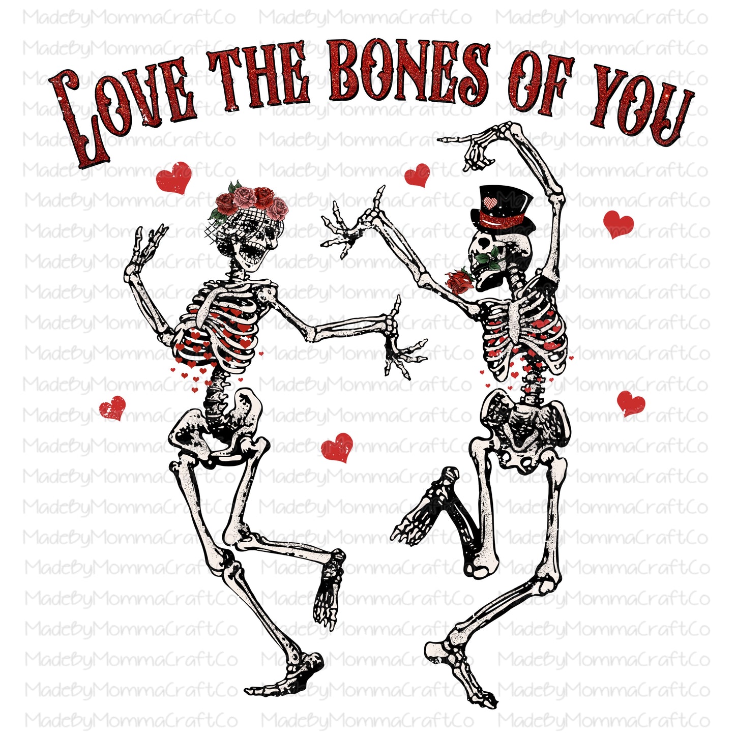 Love the bones of you Skeleton valentines - Cheat Clear Waterslide™ or White Cast Sticker