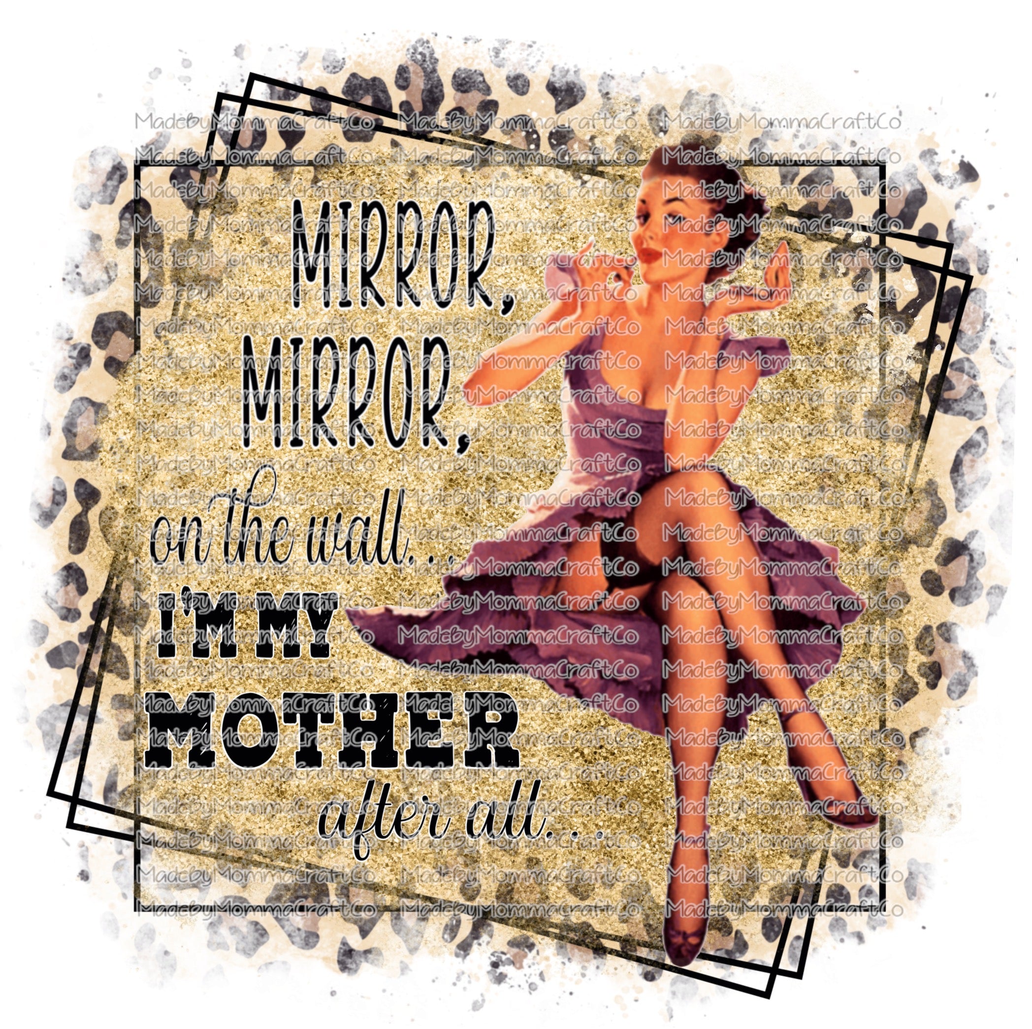 Mirror Mirror on the wall I&#39;m my mother afterall Vintage Humor - Waterslide Decal or Digital Download