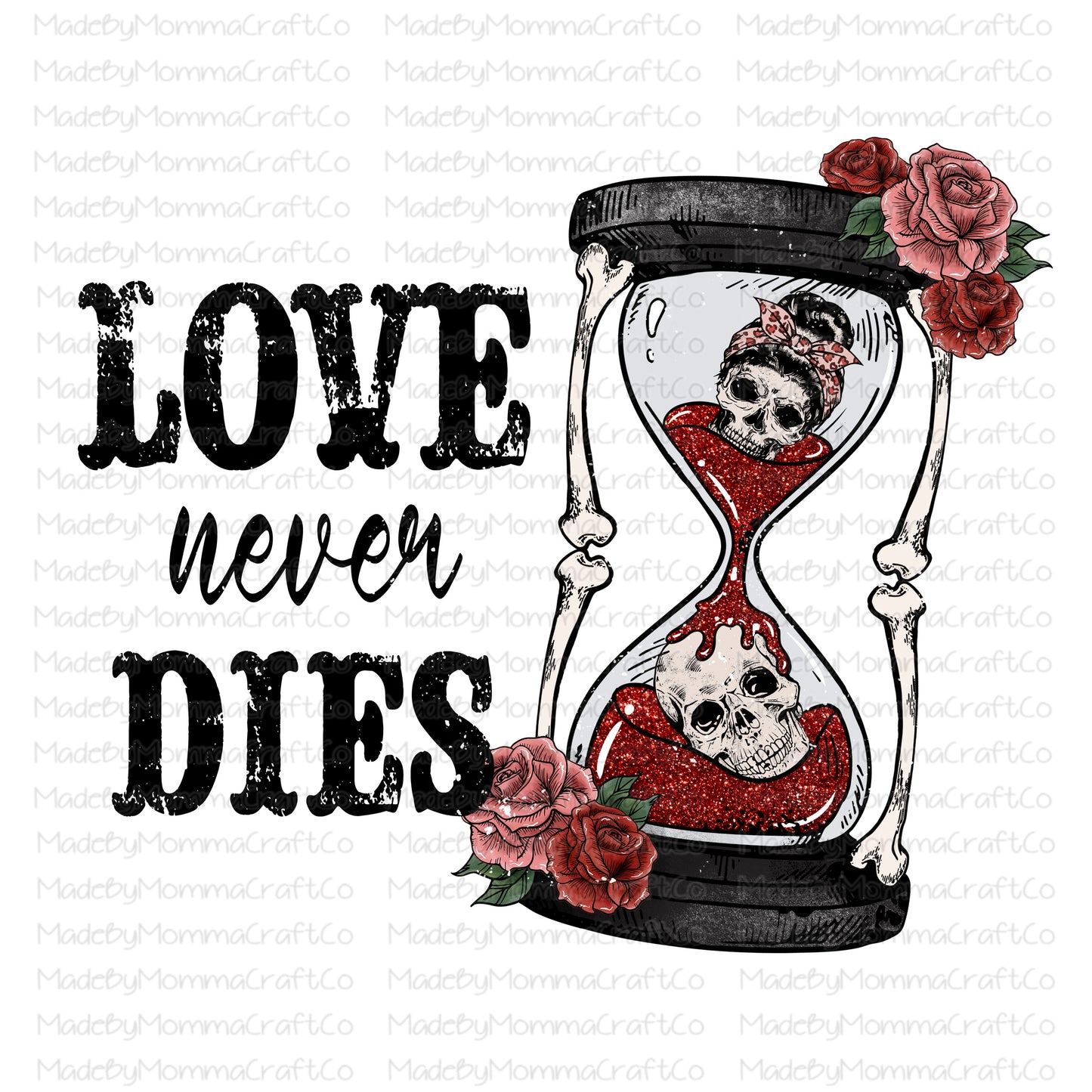 Love never dies hourglass Skeleton valentines - Cheat Clear Waterslide™ or White Cast Sticker