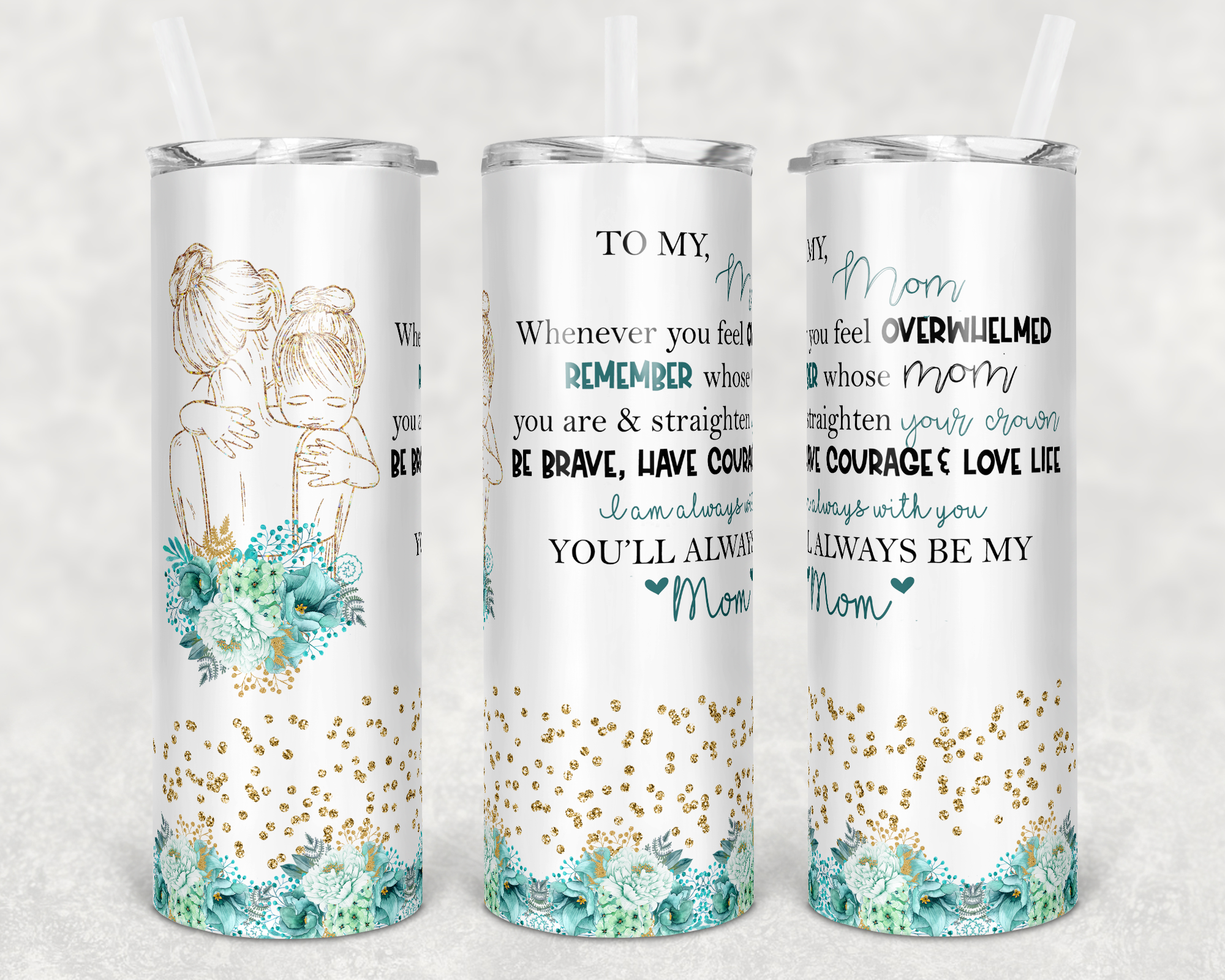 To My Mom- Mothers Day- Sublimation Tumbler Wrap - Or Clear Waterslide Wrap