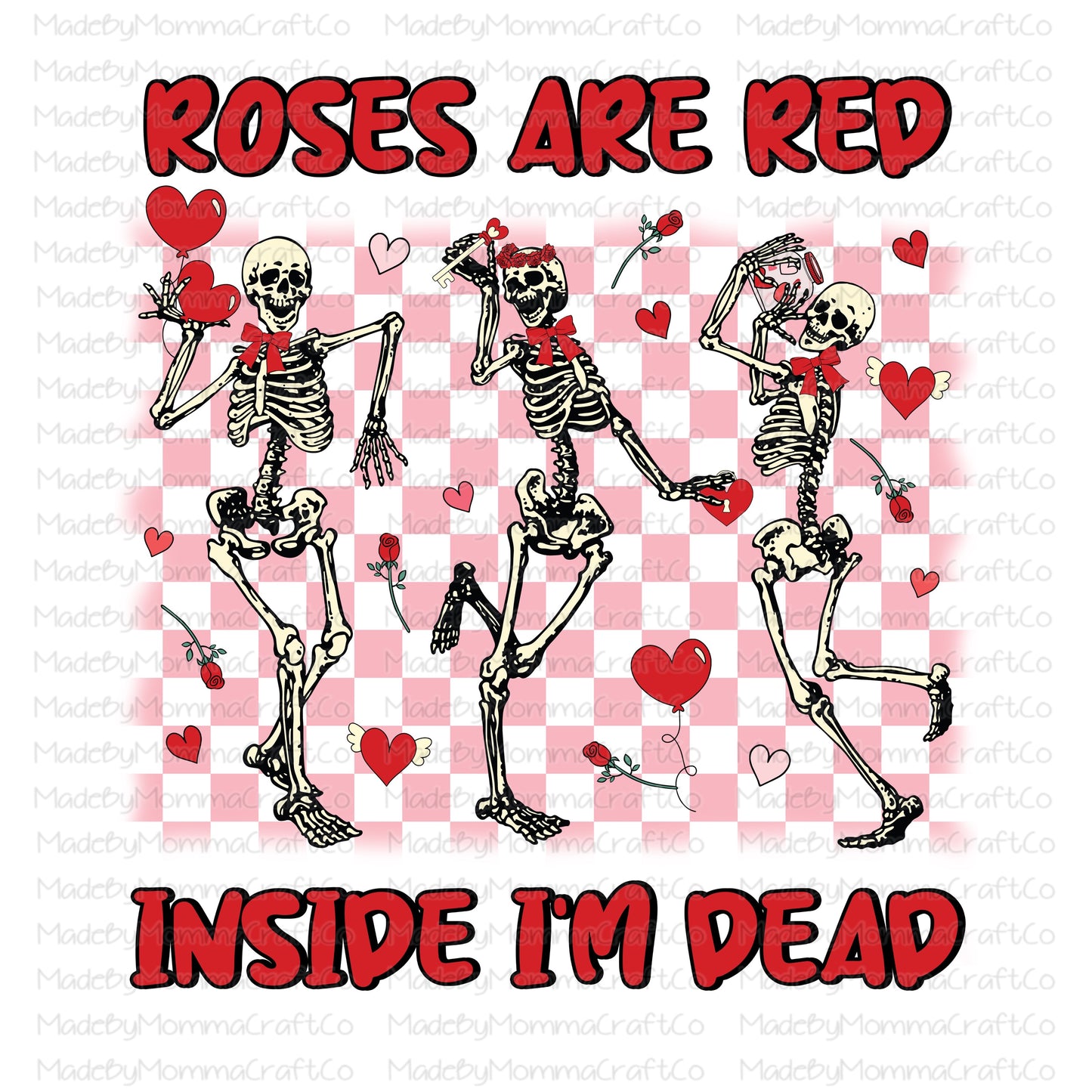 Roses are red inside I’m dead skeleton valentines - Cheat Clear Waterslide™ or White Cast Sticker