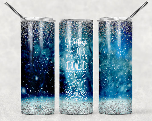 Baby Its Freaking Cold Outside Winter Sublimation Tumbler Wrap - Or Clear Waterslide Wrap