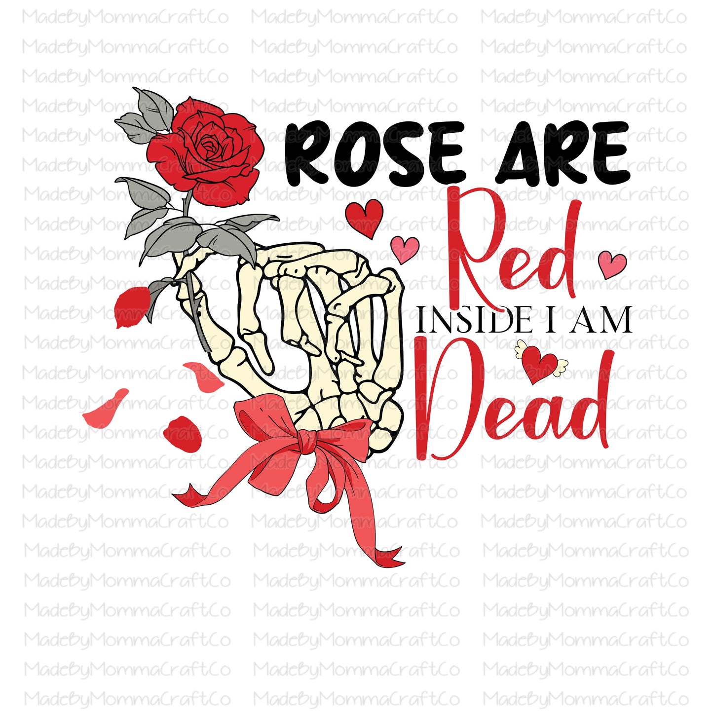 Roses are red inside I’m dead Skeleton valentines - Cheat Clear Waterslide™ or White Cast Sticker