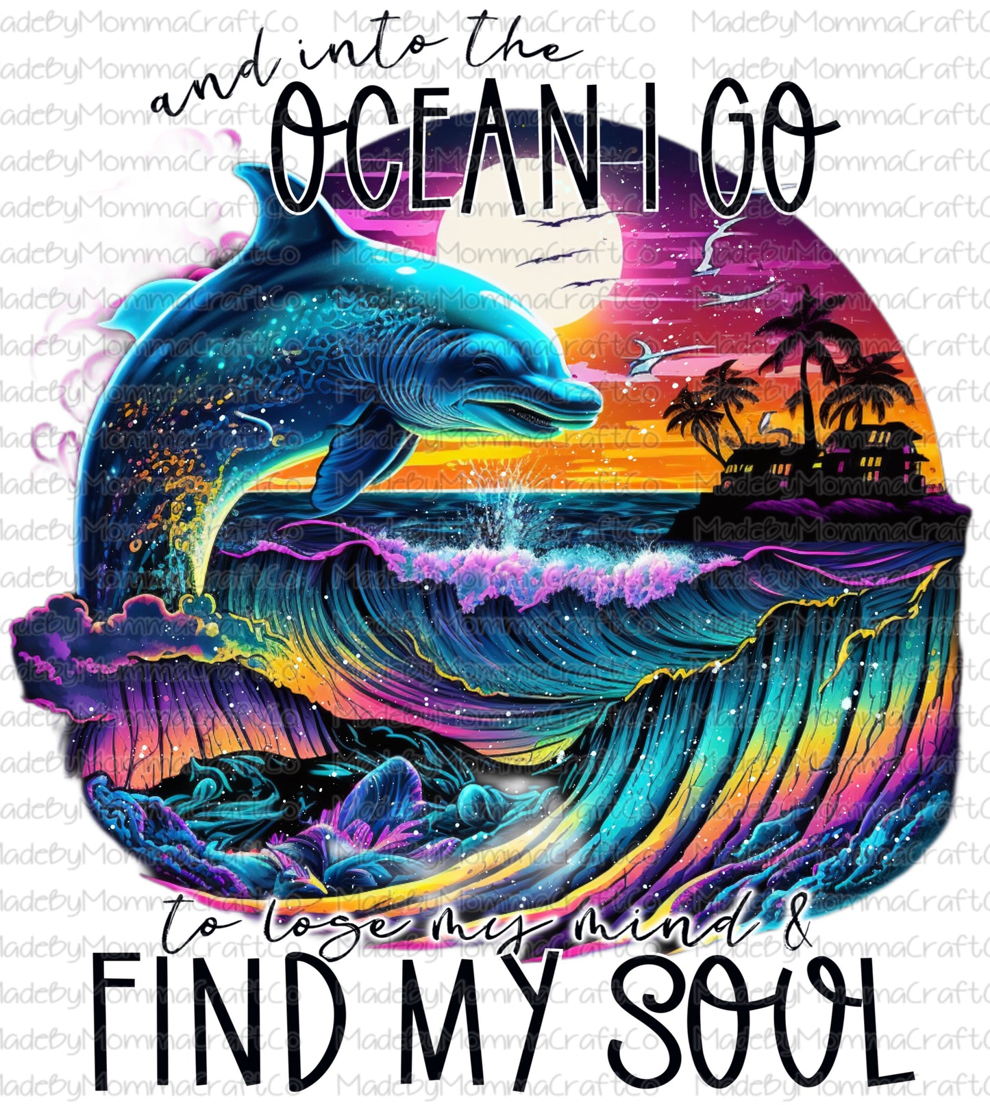 Into the ocean I go to lose my mind and find my soul - Cheat Clear Waterslide Decal or Digital Download