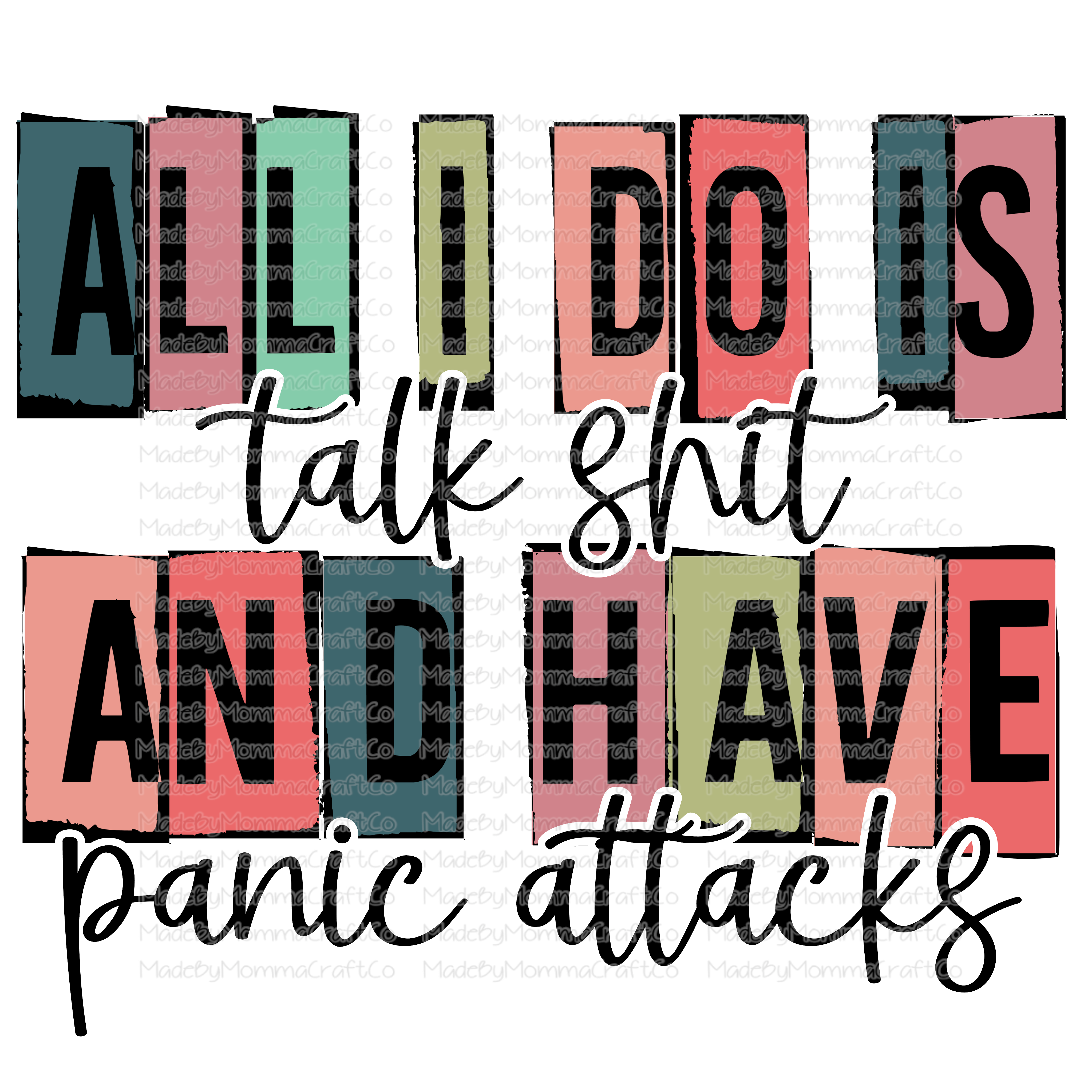 All I Do is Talk Shit and have Panic Attacks Humor - Cheat Clear Waterslide™ or White Cast Sticker